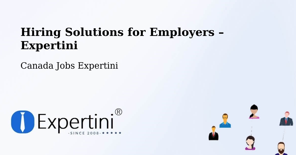 Hiring Solutions for Employers in Bluewater - Bluewater, Canada Jobs Expertini